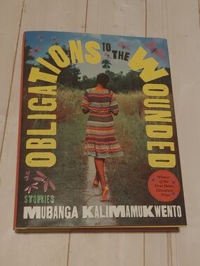 Obligations To The Wounded Adult Fiction Book By Mubanga Kslimamukwento